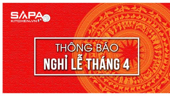 Sapa Kitchen - Thông báo nghỉ lễ tháng 4