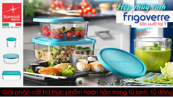 Hộp thủy tinh Iwaki và Frigoverre – đâu là lựa chọn phù hợp nhất cho bếp nhà?