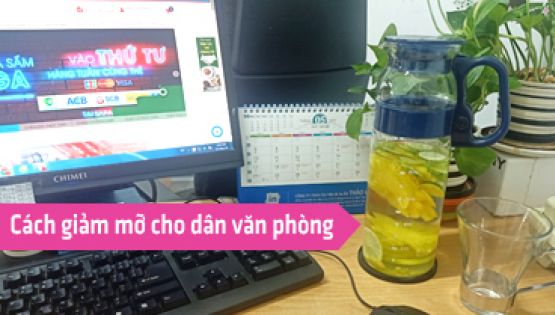 Cách detox giảm mỡ cho dân văn phòng