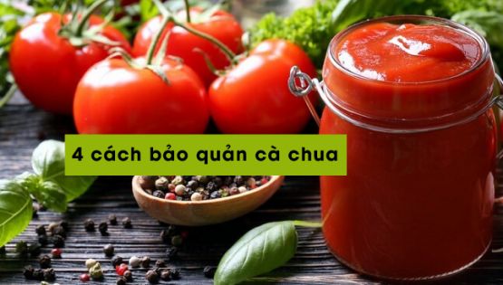 4 cách bảo quản cà chua dùng được lâu