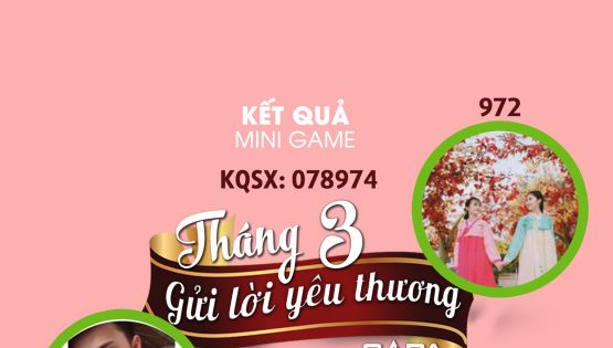 Kết quả Mini game Gửi lời yêu thương nhận quà 8/3 cùng Sapakitchen ngày 3/3/2022