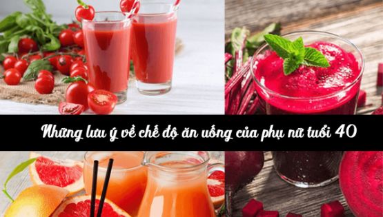 Những lưu ý về chế độ ăn uống của phụ nữ tuổi 40