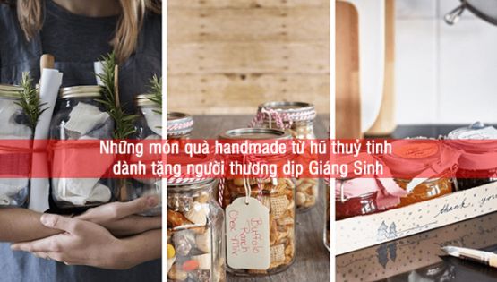 Những món quà handmade từ hũ thuỷ tinh dành tặng người thương dịp Giáng Sinh